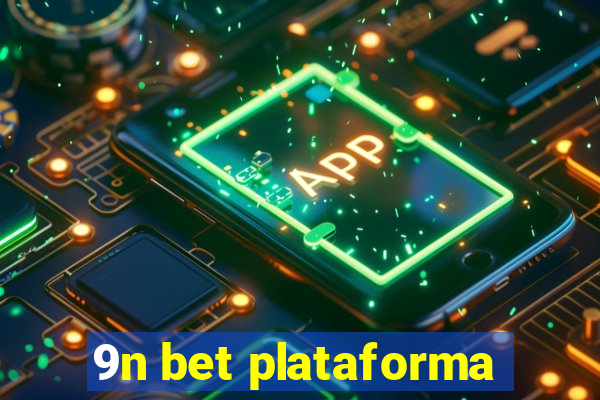 9n bet plataforma